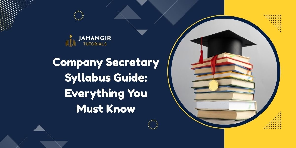 Company Secretary Syllabus Guide: Everything You Must Know