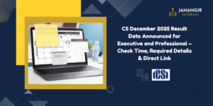 CS December 2025 Result Date Announced for Executive and Professional – Check Time, RequiredDetails & Direct Link