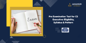 Pre Examination Test for CS Executive