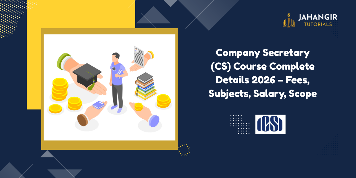 Company Secretary (CS) Course Complete Details 2026